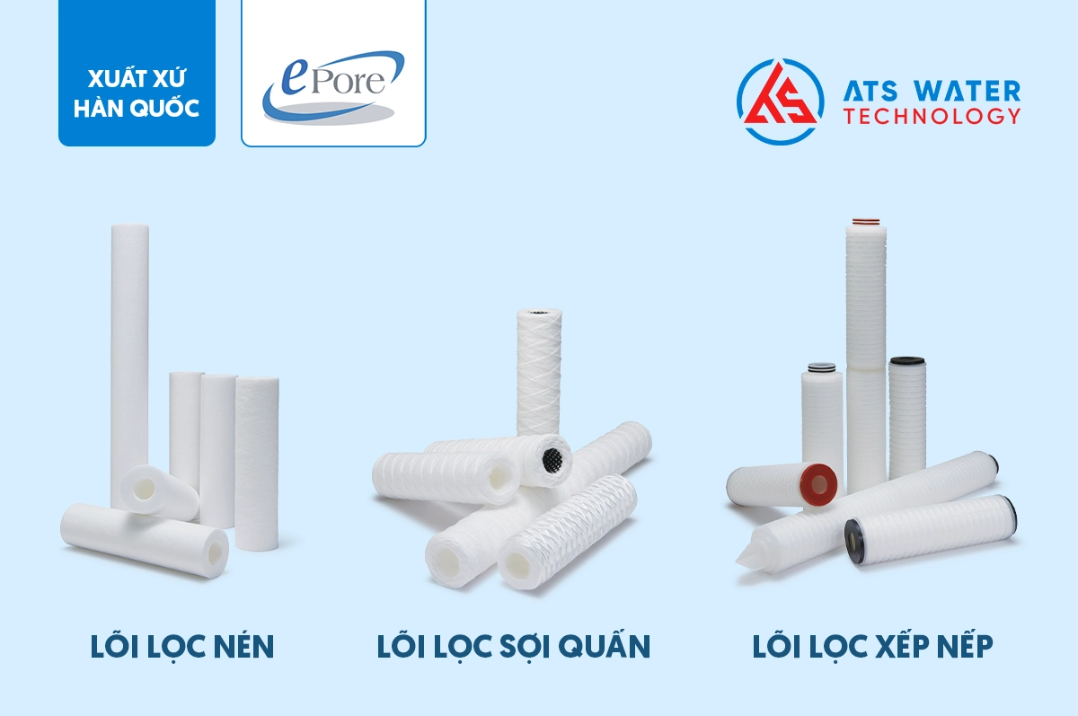 3 dòng lõi lọc tinh tiêu biểu của ePore: lõi lọc nén, lõi lọc sợi quấn, lõi lọc xếp nếp