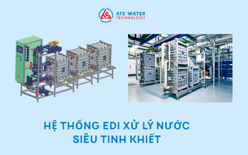 hệ thống edi xử lý nước siêu tinh khiết